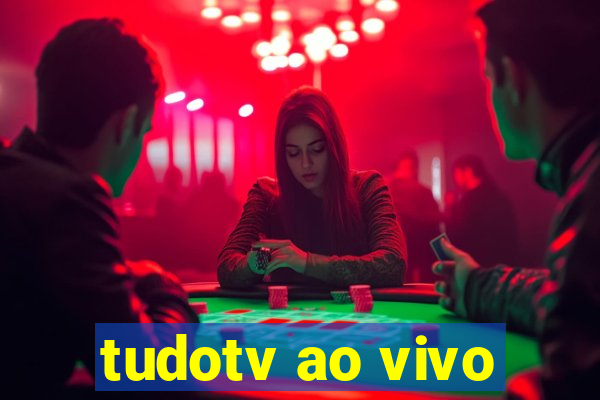 tudotv ao vivo